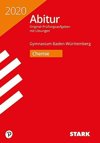 STARK Abiturprüfung BaWü 2020 - Chemie: Original-Prüfungsaufgaben mit Lösungen