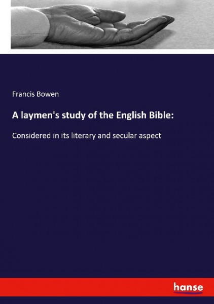 A laymen's study of the English Bible:
