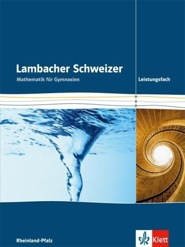 Lambacher Schweizer Leistungskurs. Ausgabe Rheinland-Pfalz. Schülerbuch 11-13 mit CD-ROM
