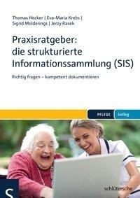 Praxisratgeber: die strukturierte Informationssammlung (SIS)