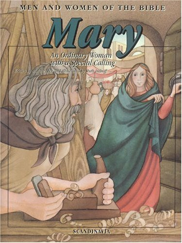 Mary: An Ordinary Woman with a Special Calling (Men and Women in the Bible Series)
