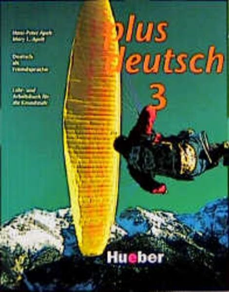 plus deutsch 3 / Deutsch als Fremdsprache für die Grundstufe: plus deutsch, Bd.3, Lehr- und Arbeitsbuch für die Grundstufe (Plus Deutsch - Level 10)