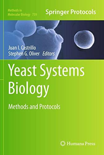 Yeast Systems Biology: Methods and Protocols (Methods in Molecular Biology, 759, Band 759)