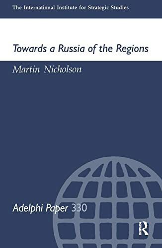 Towards a Russia of the Regions (Adelphi Papers)