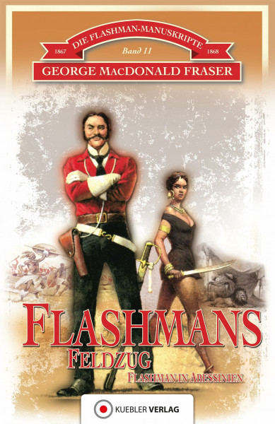 Flashmans Feldzug: Die Flashman-Manuskripte 11. Harry Flashman in Abessinien 1867-68