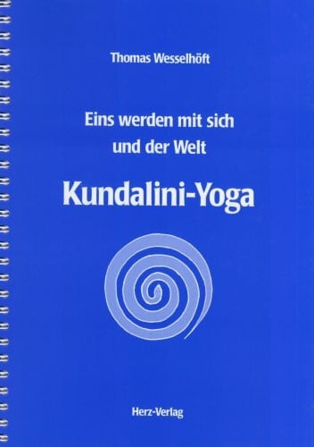 Kundalini-Yoga: Eins werden mit sich und der Welt