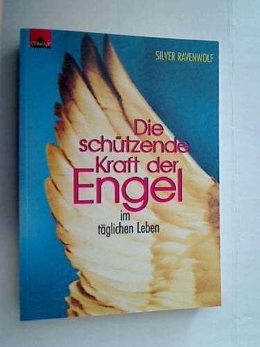 Die schützende Kraft der Engel im täglichen Leben