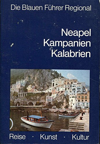 Neapel, Kampanien Kalabrien: (Italien in 8 Bdn.)