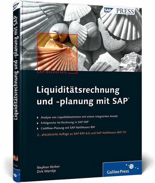 Liquiditätsrechnung und -planung mit SAP: Analyse von Liquidiätsströmen mit einem integrierten Ansatz. Erfolgreiche Ist-Rechnung in SAP ERP. Cashflow-Planung mit SAP NetWeaver BW (SAP PRESS)