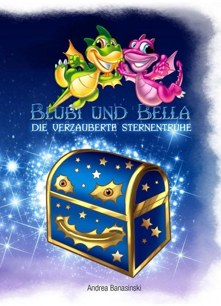Blubi und Bella, die verzauberte Sternentruhe
