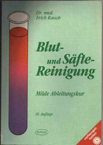 Blut- und Säftereinigung. Milde Ableitungskur