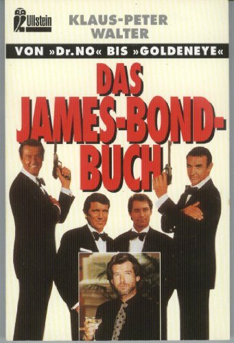 Das James-Bond-Buch. Von 'Dr. No' bis 'Goldeneye'.