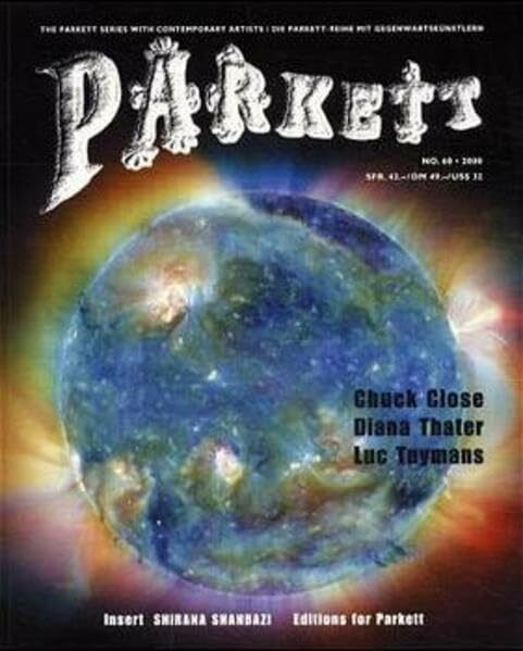 Parkett, Nr.60, Chuck Close, Diana Thater, Luc Tuymans: Insert: Shahbazi, Shirana (Parkett: Die Parkett-Reihe mit Gegenwartskünstlern, Band 60)