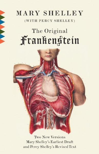 The Original Frankenstein: Or, the Modern Prometheus: The Original Two-Volume Novel of 1816-1817 from the Bodleian Library Manuscripts