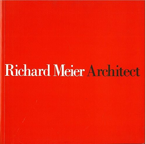 Richard Meier: Architect: Architect. Vol.3 (pb) (Richards Meier Monographs, Band 3)