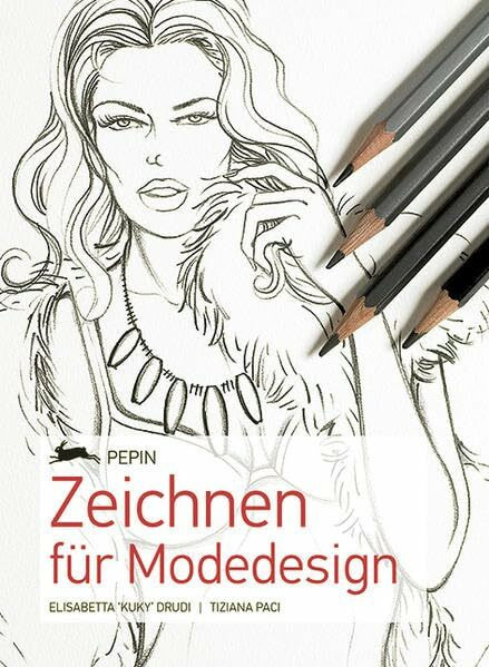 Zeichnen fuer Modedesign - Neuausgabe: Zeichnen für Modedesign