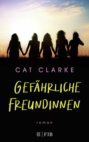 Gefährliche Freundinnen: Roman