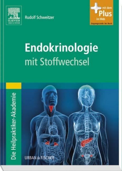 Die Heilpraktiker-Akademie. Endokrinologie mit Stoffwechsel