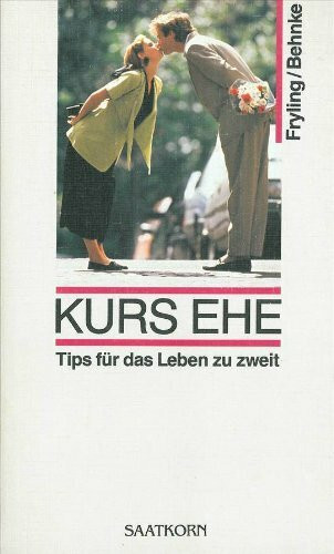 Kurs Ehe. Tips für das Leben zu zweit