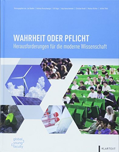 Wahrheit oder Pflicht: Herausforderungen für die moderne Wissenschaft