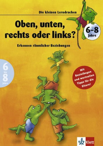 Oben, unten, rechts oder links?: Erkennen räumlicher Beziehungen (6-8 Jahre)