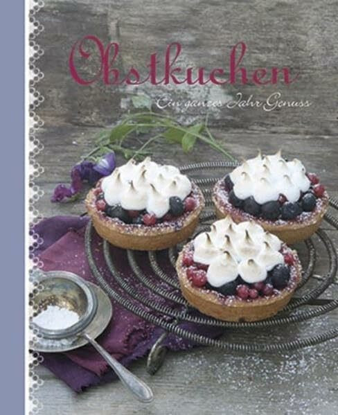 Obstkuchen: Ein ganzes Jahr Genuss