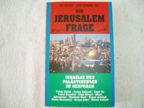 Die Jerusalemfrage: Israelis und Palästinenser im Gespräch