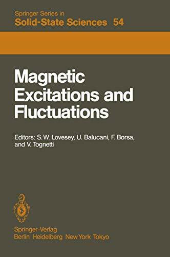 Magnetic Excitations and Fluctuations: Proceedings of an International Workshop, San Miniato, Italy, May 28 – June 1, 1984 (Springer Series in Solid-State Sciences, 54, Band 54)