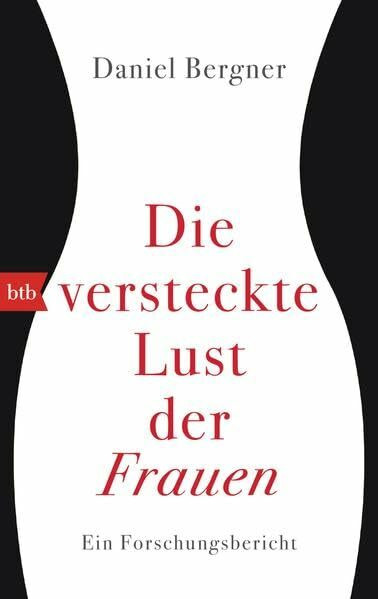 Die versteckte Lust der Frauen: Ein Forschungsbericht