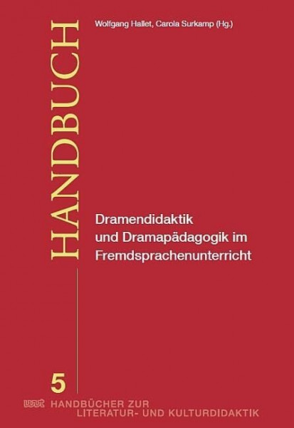 Dramendidaktik und Dramenpädagogik im Fremdsprachenunterricht (WVT Handbücher zur Literatur- und Kulturdidaktik)