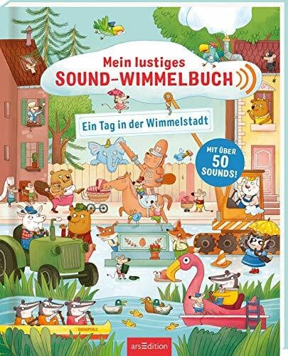 Mein lustiges Sound-Wimmelbuch - Ein Tag in der Wimmelstadt: Mit über 50 Sounds!