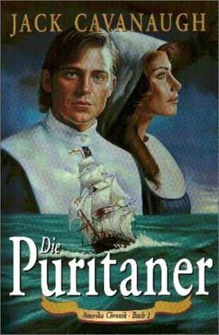 Amerika Chronik: Die Puritaner (One Way Roman)