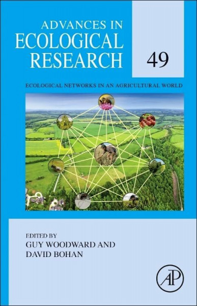 Ecological Networks in an Agricultural World (Volume 49) (Advances in Ecological Research, Volume 49)