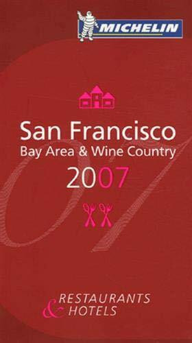 Hotels und Restaurants San Francisco 2007: Engl. (Michelin Guides)