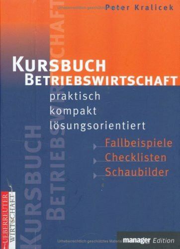 Kursbuch Betriebswirtschaft: Praktisch, kompakt, lösungsorientiert