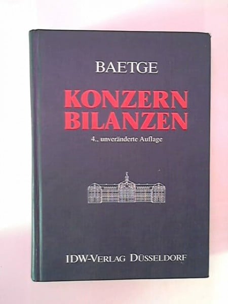 Baetge: Konzernbilanzen 4. Unv. Auflage
