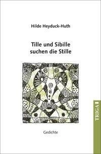 Tille und Sibille suchen die Stille