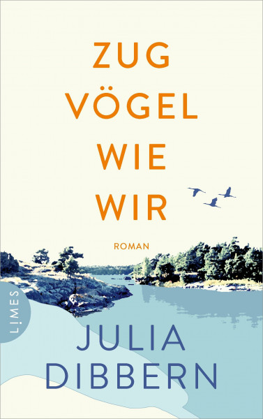 Zugvögel wie wir: Roman - Deine Reise zu dir selbst beginnt in Schweden ... Für alle Fans von »Wenn die Kraniche nach Süden ziehen«