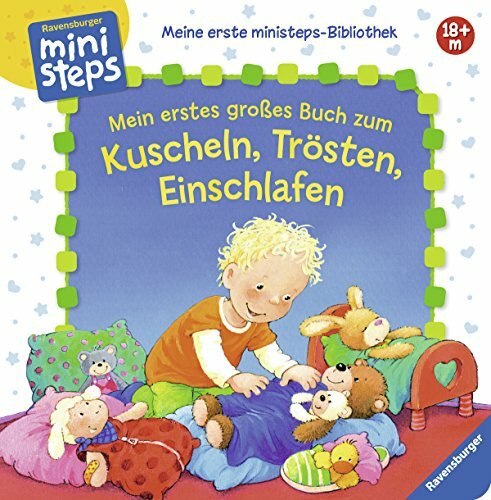Mein erstes großes Buch zum Kuscheln, Trösten, Einschlafen: Ab 18 Monaten (Meine erste ministeps-Bibliothek)