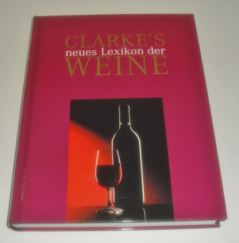 Clarke´s neues Lexikon der Weine
