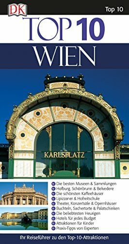 Top 10 Reiseführer Wien: mit Extrakarte