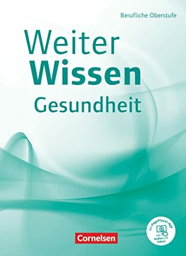 Weiterwissen - Gesundheit - Neubearbeitung: Berufliche Oberstufe - Schulbuch - Mit PagePlayer-App