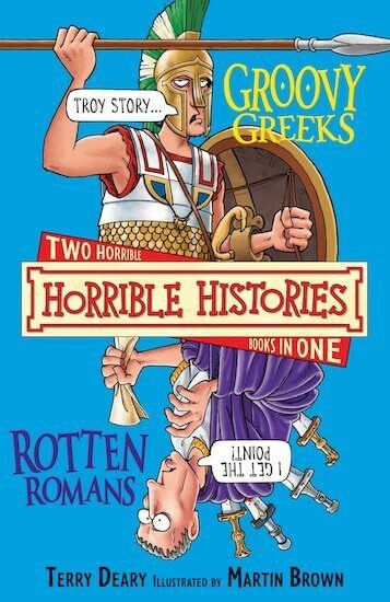Groovy Greeks and the Rotten Romans: Two horrible books in one (Horrible Histories Collections)
