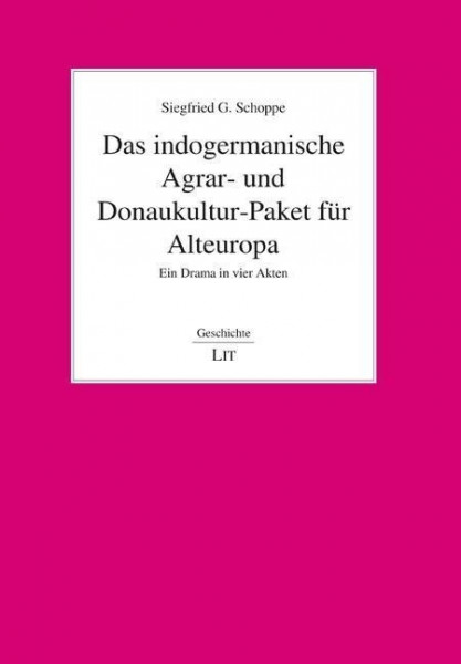 Das indogermanische Agrar- und Donaukultur-Paket für Alteuropa