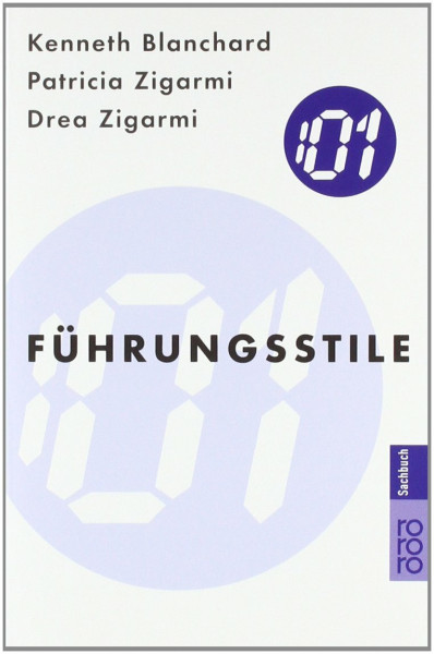 Führungsstile: Wirkungsvolleres Management durch situationsbezogene Menschenführung (Der Minuten Manager)