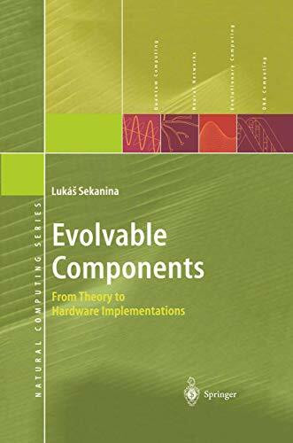 Evolvable Components: From Theory to Hardware Implementations (Natural Computing Series)