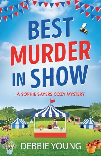 Best Murder in Show: The start of a gripping cozy murder mystery series by Debbie Young (A Sophie Sayers Cozy Mystery, 1) Best Murder in Show: The start of a gripping cozy murder mystery series by Debbie Young (A Sophie Sayers Cozy Mystery, 1)