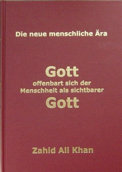 Gott offenbart sich der Menschheit als sichtbarer Gott