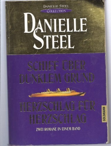 Schiff über dunklem Grund /Herzschlag für Herzschlag: "Danielle-Steel-Collection" (Goldmann Aktionen)