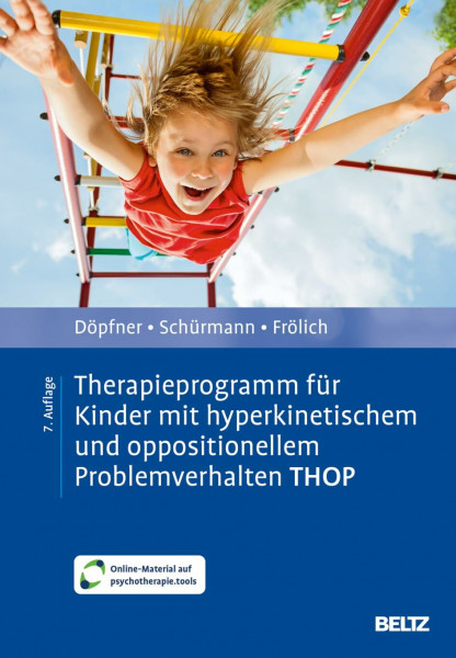 Therapieprogramm für Kinder mit hyperkinetischem und oppositionellem Problemverhalten THOP: Mit Online-Material (Materialien für die klinische Praxis)